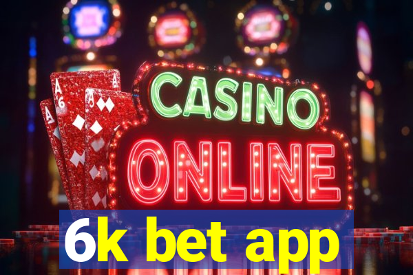 6k bet app